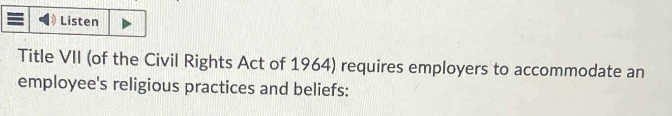 Solved Title VII (of the Civil Rights Act of 1964) ﻿requires | Chegg.com