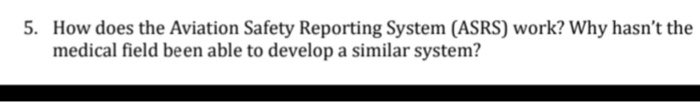 Solved 5. How does the Aviation Safety Reporting System | Chegg.com