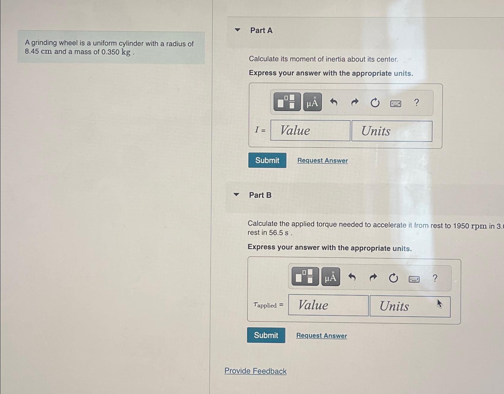 Solved A grinding wheel is a uniform cylinder with a radius