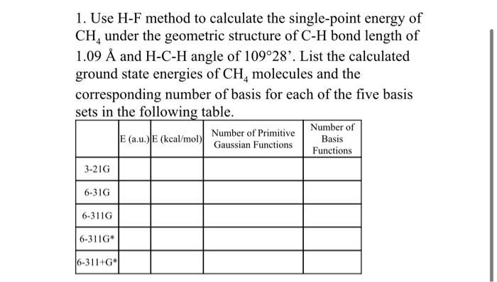 Solved 1. Use H-F method to calculate the single-point | Chegg.com