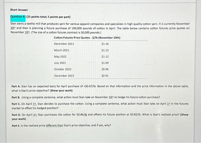 Solved Question 6) \{25 Points Total; 5 Points Per Part\} | Chegg.com