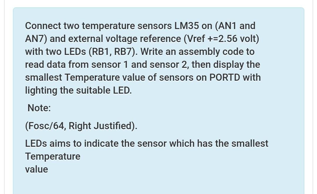 Solved Connect two temperature sensors LM35 on (AN1 and AN7) | Chegg.com
