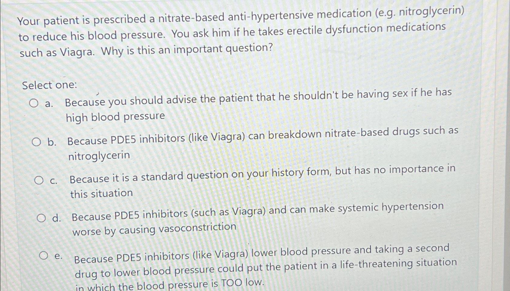 Solved Your patient is prescribed a nitrate based Chegg