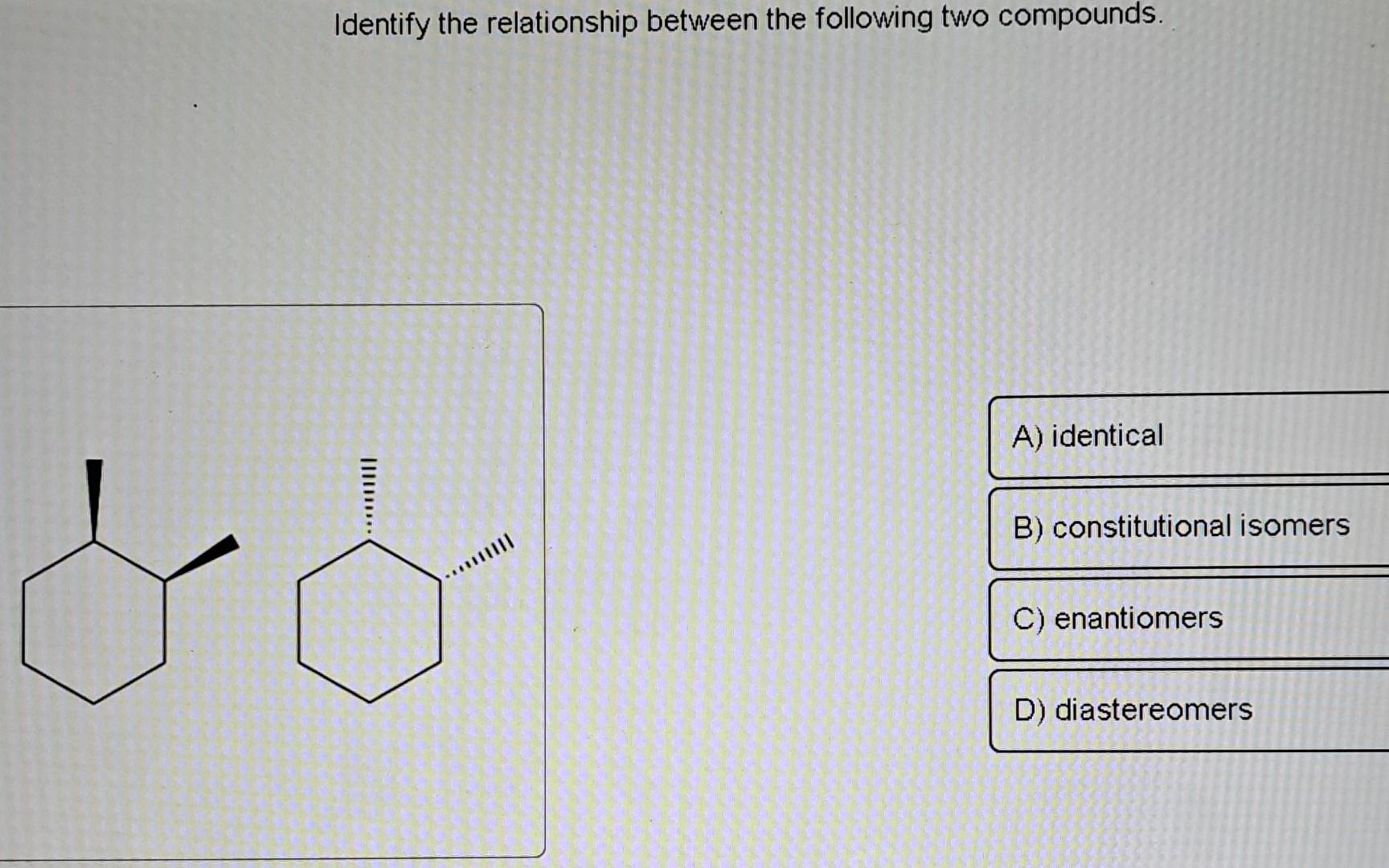Solved Identify the relationship between the following two | Chegg.com