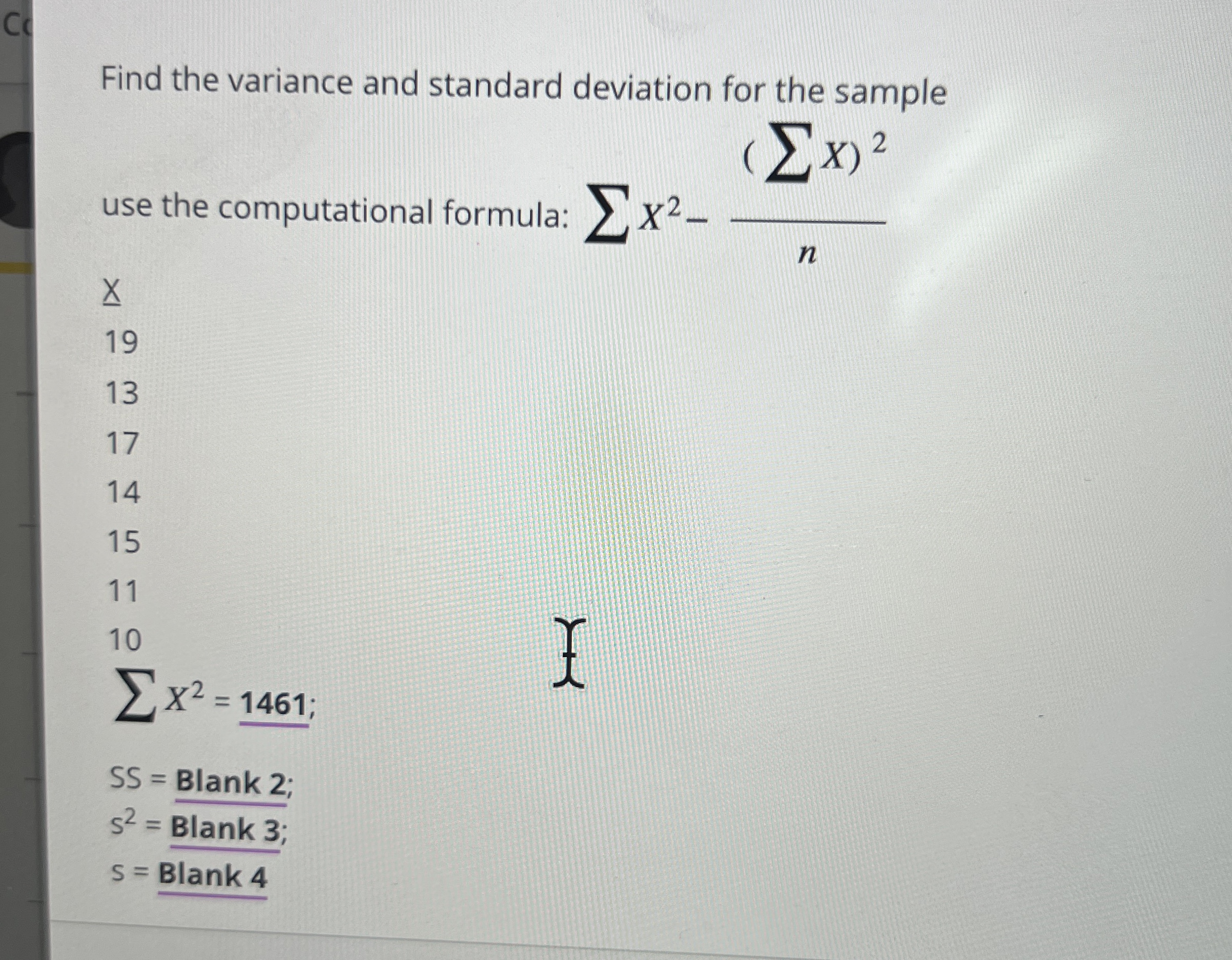 [Solved] Find the variance and standard deviation for the s