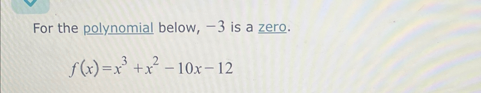 Solved For The Polynomial Below, -3 ﻿is A | Chegg.com