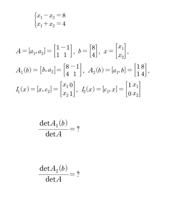 Solved {x1−x2=8x1+x2=4A=[a1,a2]=[11−11],b=[84],x=[x1x2], | Chegg.com