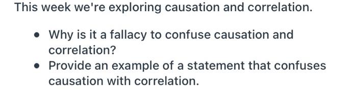 Solved This week we're exploring causation and correlation. | Chegg.com