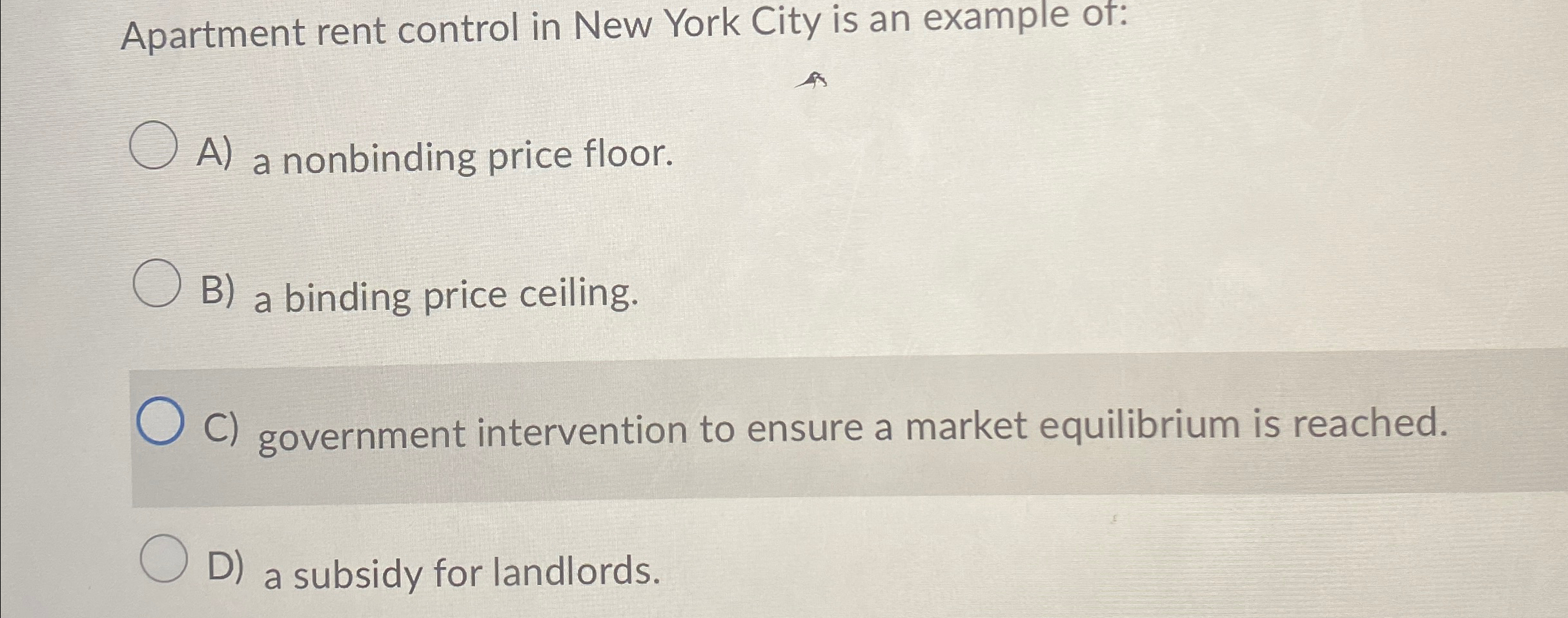Solved Apartment rent control in New York City is an example