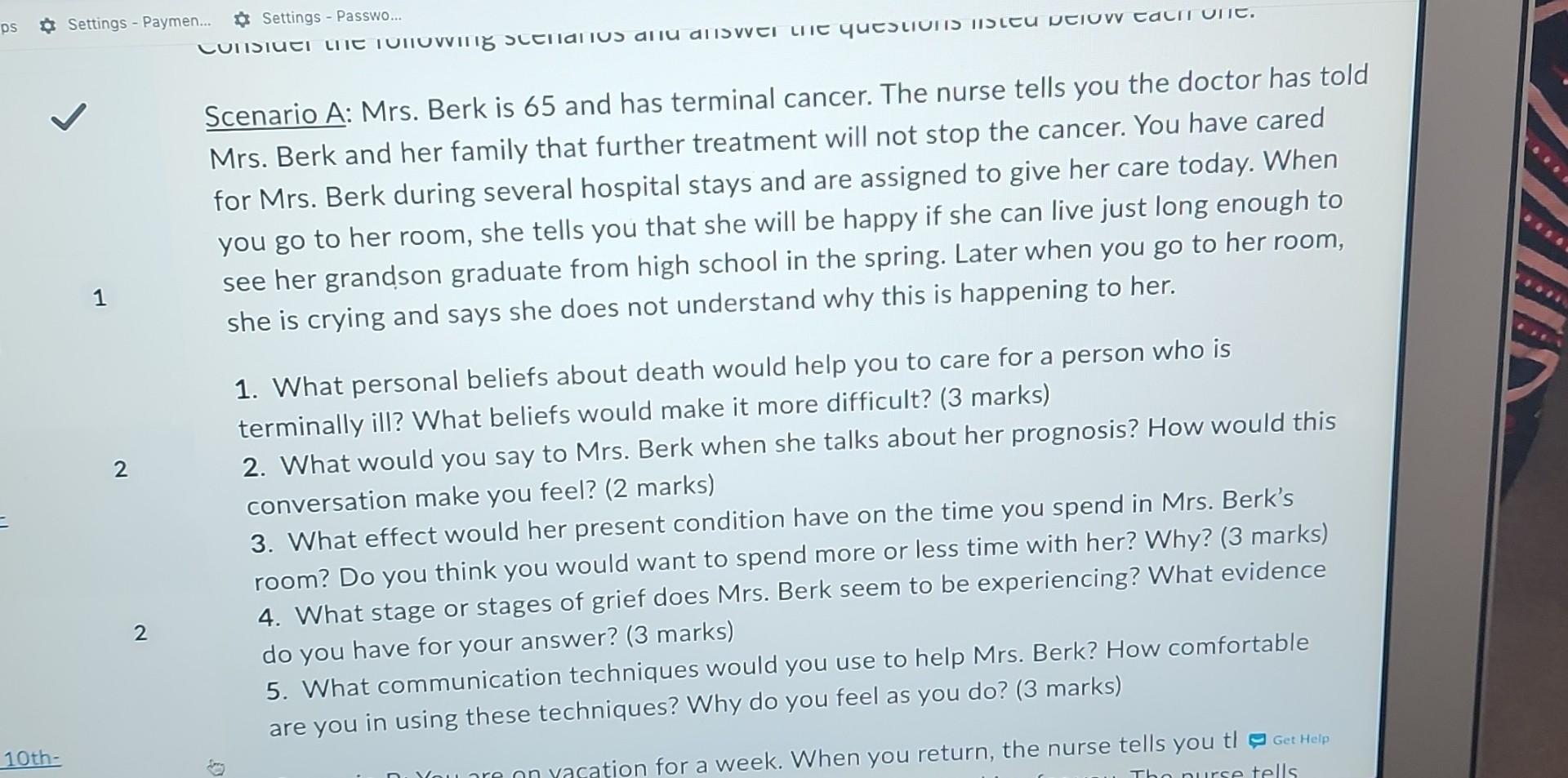 Solved Scenario A: Mrs. Berk is 65 and has terminal cancer. | Chegg.com