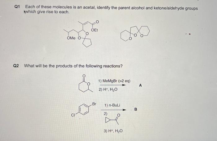 Solved Q1 Each of these molecules is an acetal, identify the | Chegg.com
