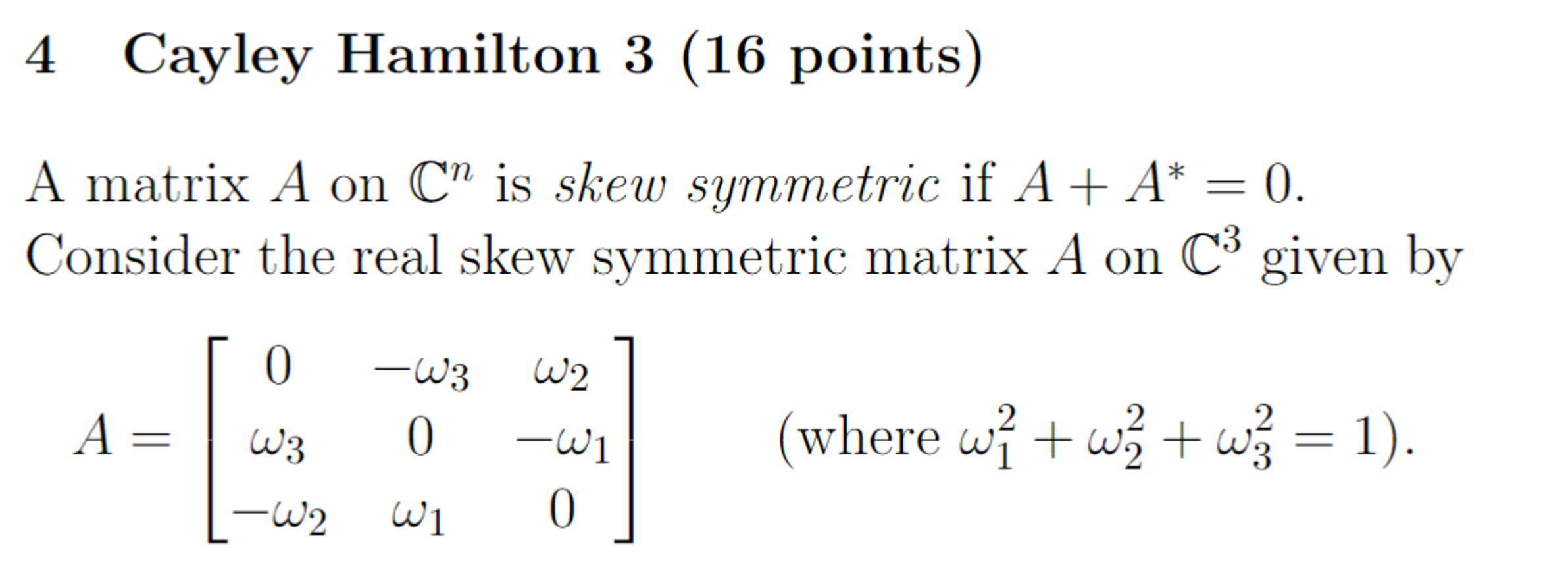 Solved 4 ﻿Cayley Hamilton 3 (16 ﻿points)A matrix A ﻿on Cn | Chegg.com