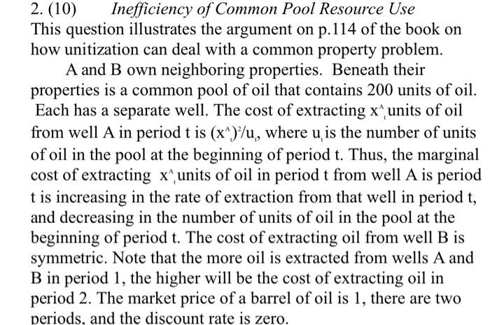 Solved 2. (10) Inefficiency of Common Pool Resource Use This | Chegg.com