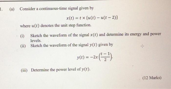 Solved (a) Consider a continuous-time signal given by | Chegg.com