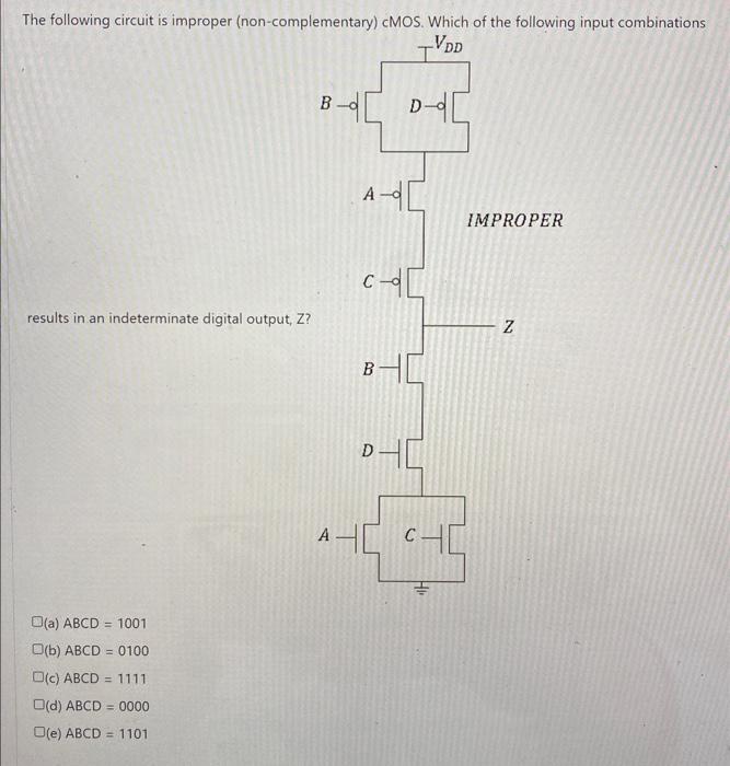 Solved The Following Circuit Is Improper (non-comolementarv) | Chegg.com