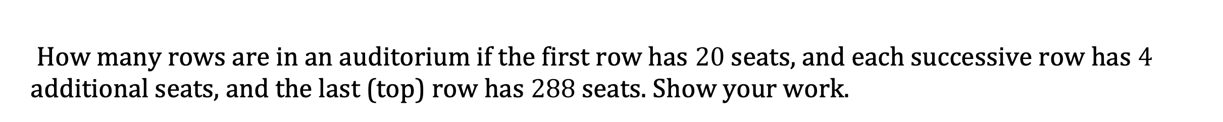 Solved How many rows are in an auditorium if the first row | Chegg.com