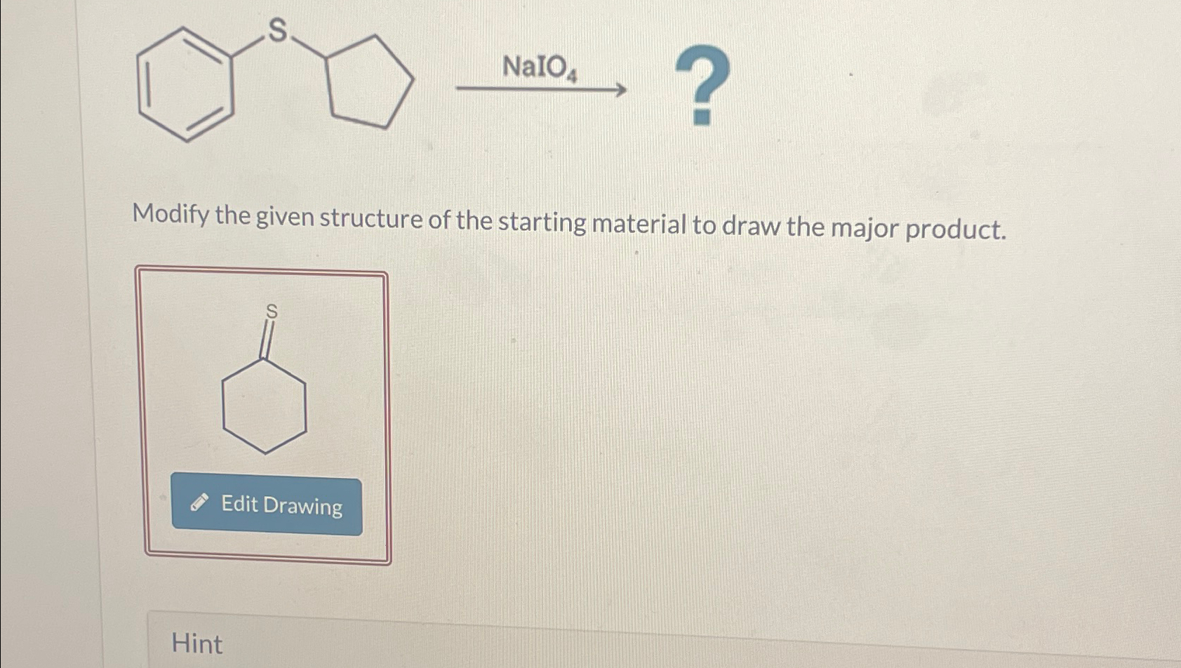 Solved Modify the given structure of the starting material | Chegg.com