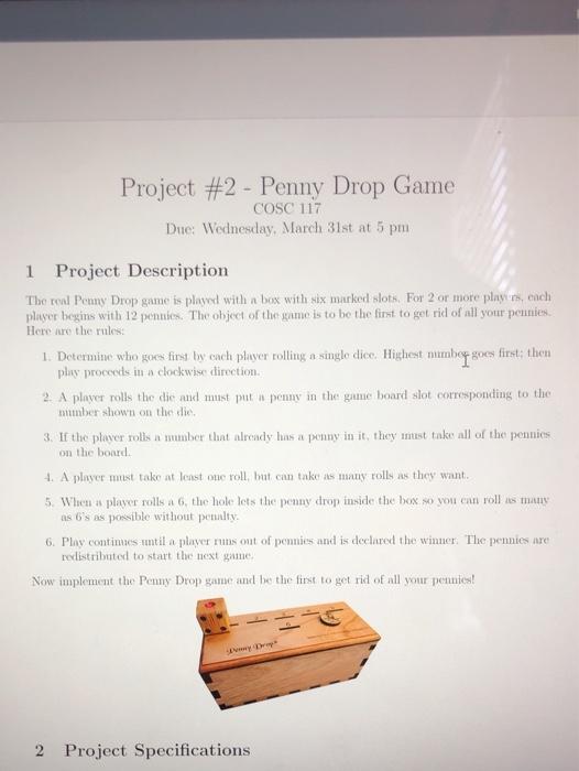 Project #2 - Penny Drop Game COSC 117 Due: Wednesday, | Chegg.com