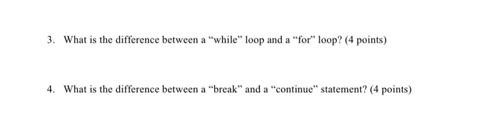 Solved 3. What is the difference between a "while" loop and | Chegg.com