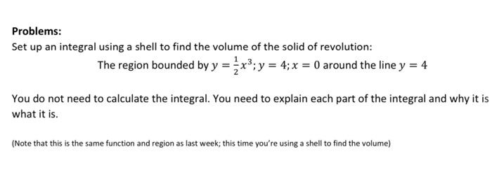 Solved Problems: Set up an integral using a shell to find | Chegg.com