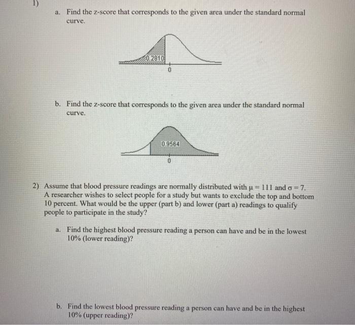 Solved 1) a. Find the Z-score that corresponds to the given Solved 1) a. Find the Z-score that corresponds to the given