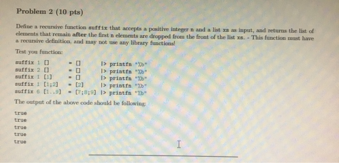 Problem 2 (10 pts) Define a recursive function suffix | Chegg.com