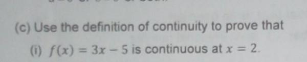 Solved (c) Use the definition of continuity to prove that | Chegg.com