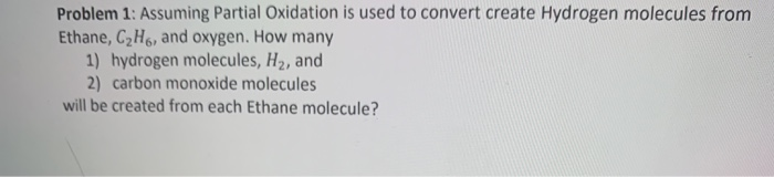 Solved Problem 1: Assuming Partial Oxidation is used to | Chegg.com