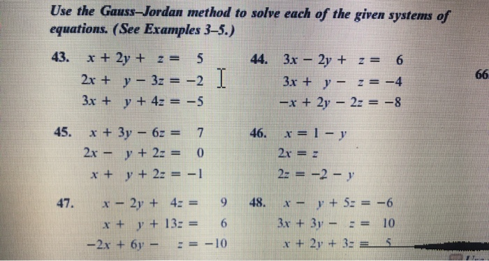 Solved Use The Gauss Jordan Method To Solve Each Of The Chegg Com