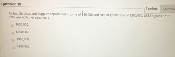 Solved Question 10 2 points Save Answ United Services and | Chegg.com