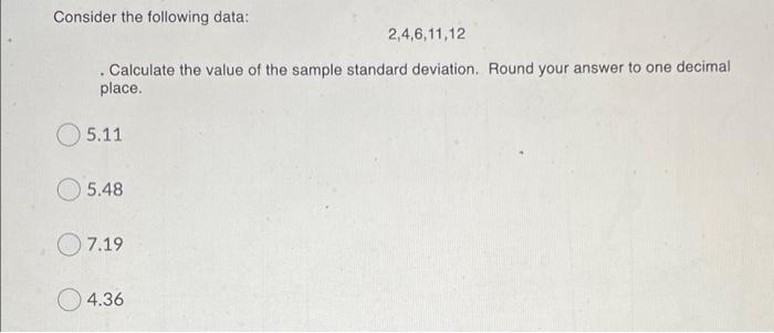 Solved Consider the following data: 2,4,6,11,12 Calculate | Chegg.com