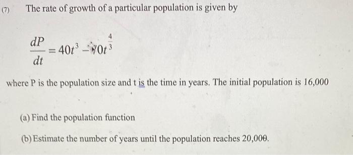 (7) The rate of growth of a particular population is | Chegg.com