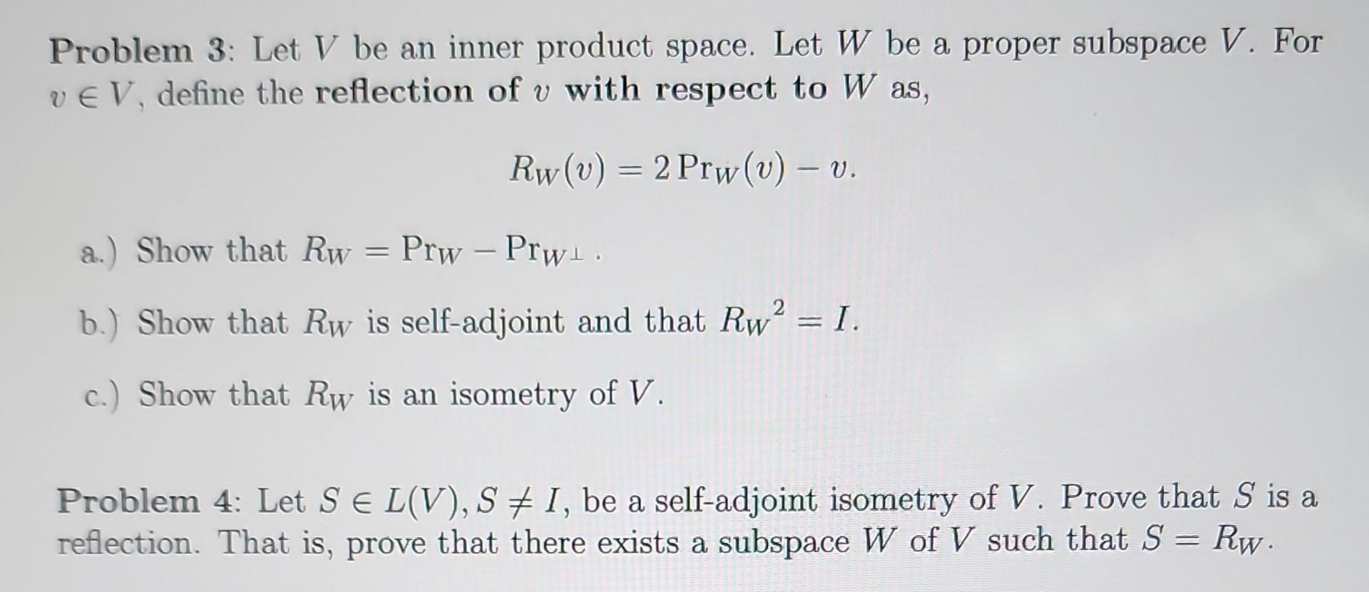 Solved Problem 3: Let V be an inner product space. Let W be | Chegg.com