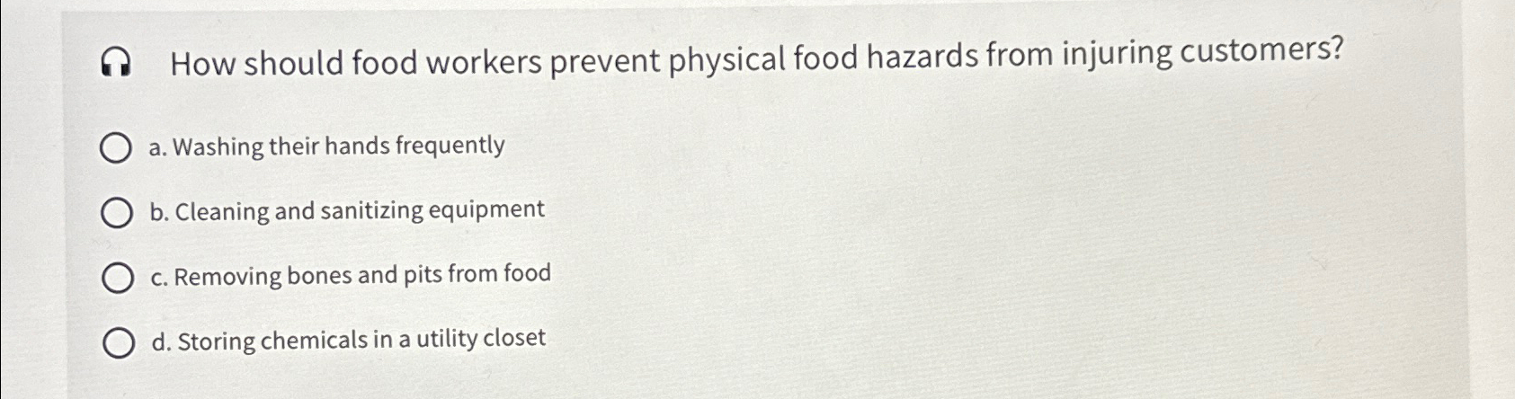 Solved A How should food workers prevent physical food | Chegg.com