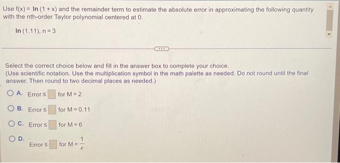 Solved Use the remainder term to estimate the absolute error | Chegg.com