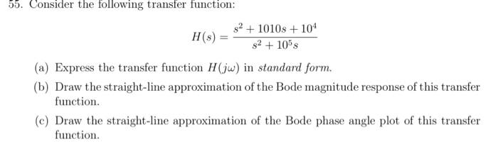 Solved 55. Consider the following transfer function: | Chegg.com