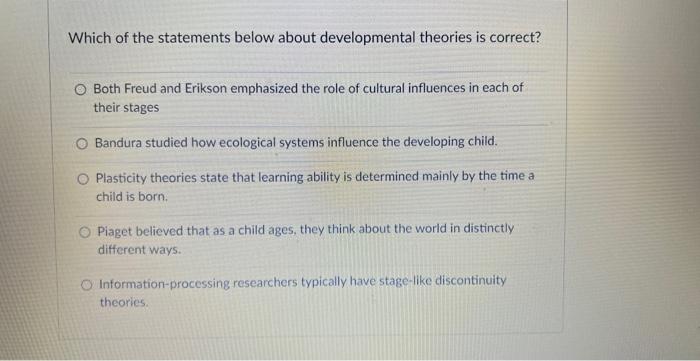 Solved Which of the statements below about developmental Chegg