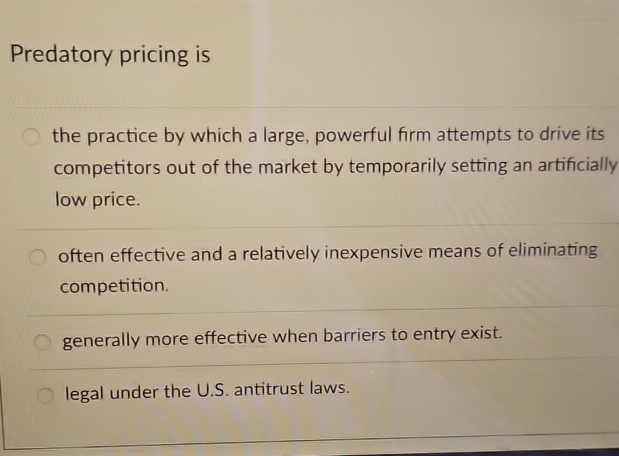 Solved Predatory pricing isthe practice by which a large, | Chegg.com