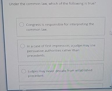 Solved Under the common law, which of the following is | Chegg.com