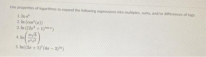 Solved Use Properties Of Logarithms To Expand The Following | Chegg.com