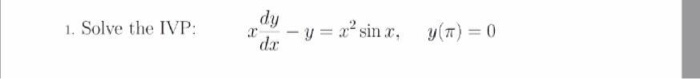 Solved 1 Solve The Ivp I Dy Dar Y X² Sin X Y T 0