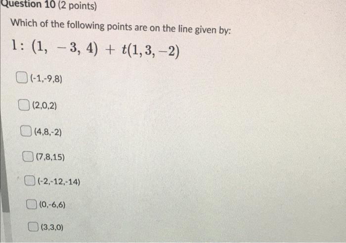 Solved Question 10 (2 points) Which of the following points | Chegg.com
