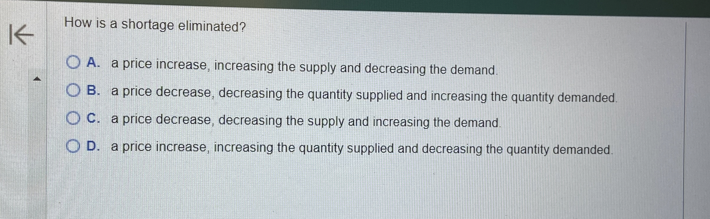 Solved How is a shortage eliminated?A. ﻿a price increase, | Chegg.com