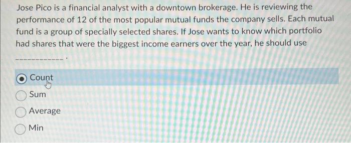 Solved Jose Pico is a financial analyst with a downtown | Chegg.com