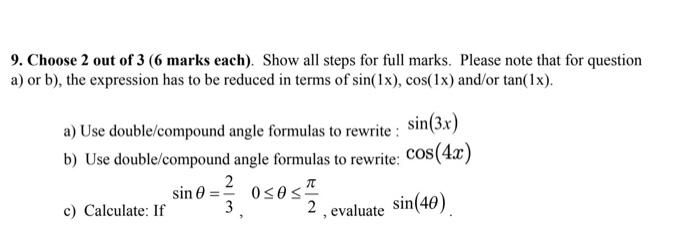Solved Choose 2 out of 3 ( 6 marks each). Show all steps for | Chegg.com