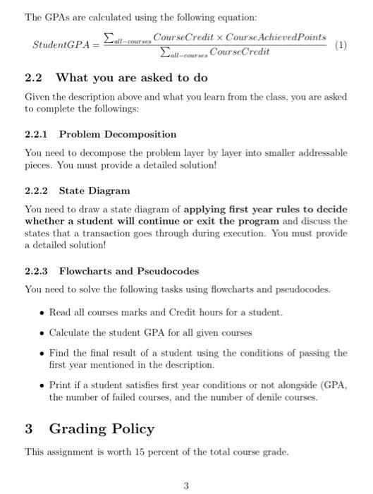 The GPAs are calculated using the following equation:
\[
\text { StudentGPA }=\frac{\sum_{\text {all-courses }} \text { Cours