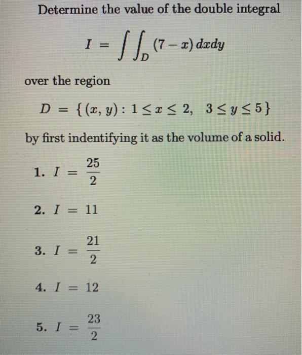 Solved Determine the value of the double integral I - S , | Chegg.com