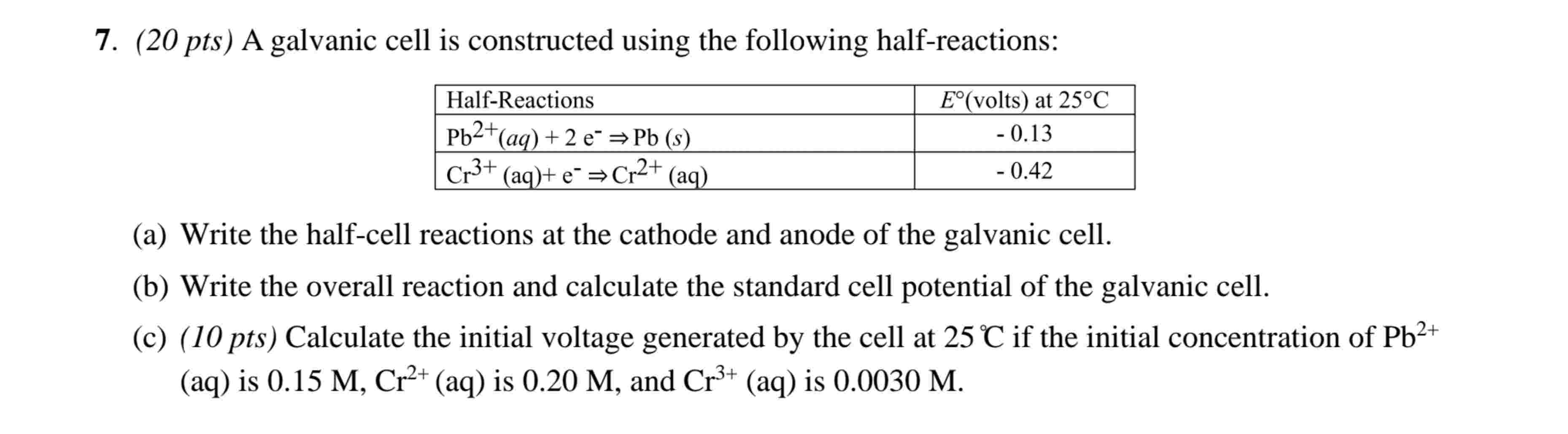 Solved (20 pts) ﻿A galvanic cell is ﻿constructed using the | Chegg.com