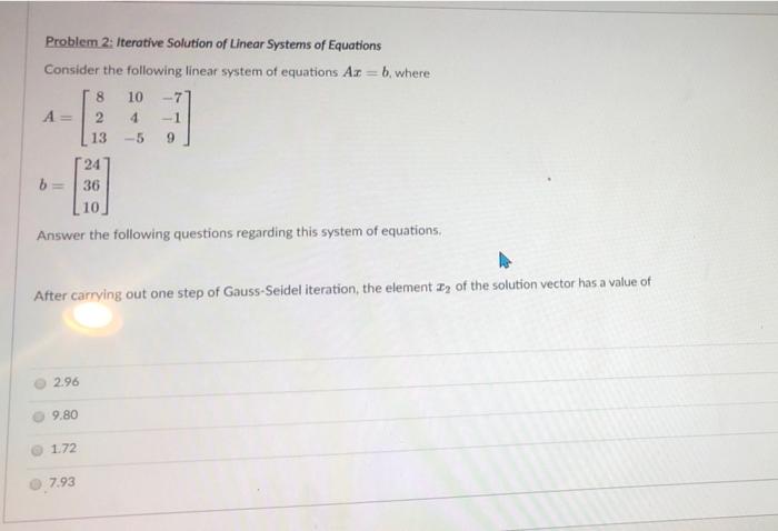 Solved Problem 2: Iterative Solution Of Linear Systems Of | Chegg.com