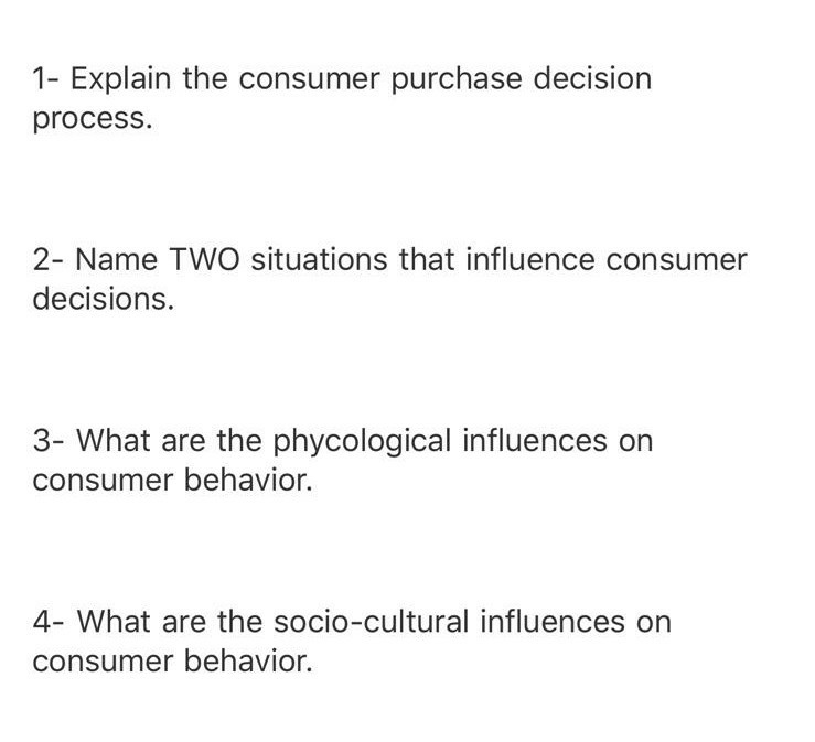 Solved 1- Explain The Consumer Purchase Decision Process. 2- | Chegg.com